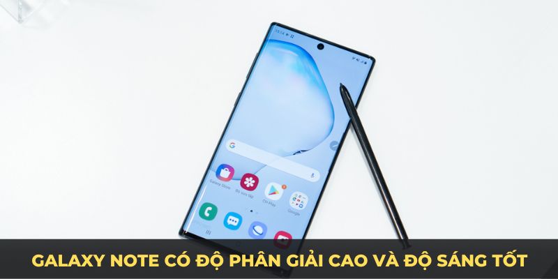 Galaxy Note có độ phân giải cao và độ sáng tốt